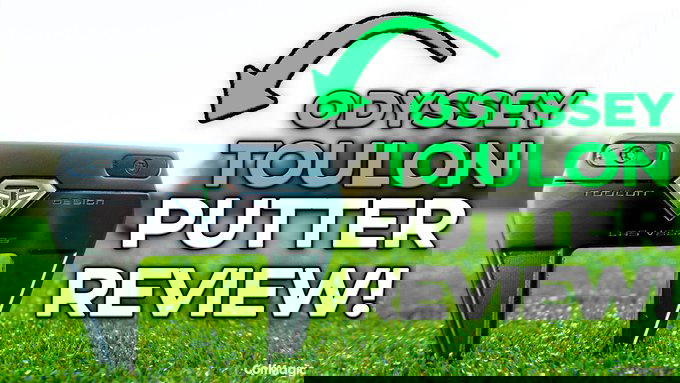 Odyssey Toulon 2022 Putter Range Review | Serious Scotty Cameron Rival?